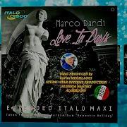 New Italo Disco 2023 Marco Bardi Love In Paris Short Vocal Paris Mix Maxitalo Algeriano