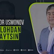 02 Ahror Usmonov Ollohdan Qaytsin