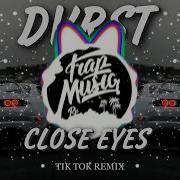 Dvrst Close Eyes Tik Tok Remix