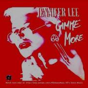 Jennifer Lee Gimme More Remix