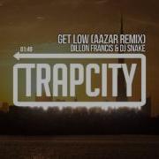 Dillon Francis Dj Snake Get Low Aazar Remix