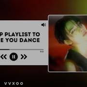 Kpop Playlist That Ll Make You Dance