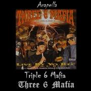 Triple Six Mafia Acapella