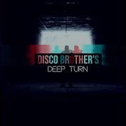 Disco Brother S Deep Turn Extended Mix