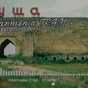 Azerbaijan Trap Shusha