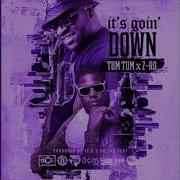 Zro Tum Tum Is Going Down Slow Down