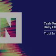 Cash Only Holly Ellison Trust In Me