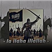 La Ilaha Ilallah Slower Reverb