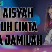 Dj Aisyah Jatuh Cinta Pada Jamilah