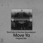 Move Ya Tomcole Dantiez Saunderson