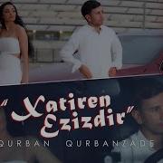 Qurban Qurbanzade Ilk Yuxusan Mp3