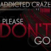 Please Don T Go Franky B Remix Addicted Craze Tierra