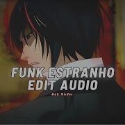 Funk Estranho Edit Audio