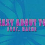 Crazy About You Feat Raene