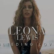 Leona Lewis Bleeding Love Extended Remix