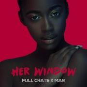 Her Window Full Crate X Mar