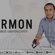 Abbos Ubaydullayev Armonlarga