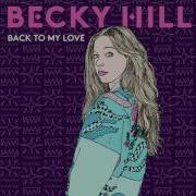 Back To My Love Becky Hill