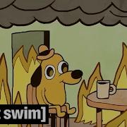 Everything Is Fine Meme