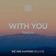 Relum With You