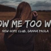 New Hope Club Know Me Too Well Lyrics