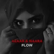 Flow Azaar Naara