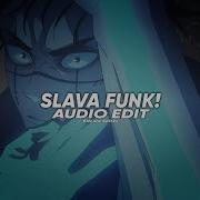 Slava Funk Edit Audio