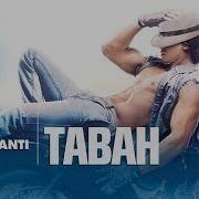 Heropanti Tabah Full Audio Song Mohit Chauhan Tiger Shroff Kriti Sanon