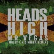 Mr Vegas Heads High Mozes Kid Kobra Twerk Remix