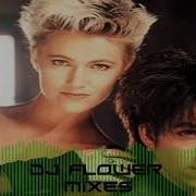 Roxette Techno Mix