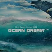 Marceldevan Ocean Dream Flute Dream Version 2021 3 H Dance Records