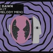 Ferreck Dawn Vibe With It Ft The Melody Men