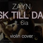 Zayn Dusk Till Dawn Ft Sia Violin Cover David Fertello