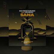 Sana Original Mix Boy From Suburbs Nes Mburu