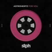 For You Astrohertz For You