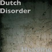 Heroine Dutch Disorder