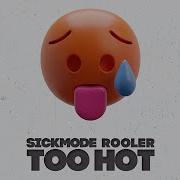 Sikmode Rooler Too Hot