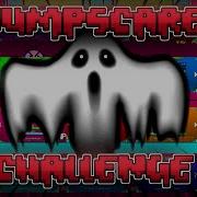 Bид Jumpscare Challenge