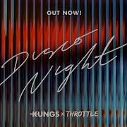 Kungs X Throttle Disco Night