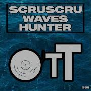 Scruscru Waves Hunter