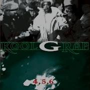 Kool G Rap 4 5 6