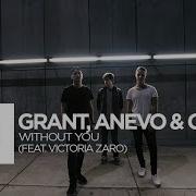 Grant Anevo Conro Without You Feat Victoria Zaro