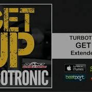 Turbotronic Get Up Extended Mix