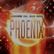 Anagramma Phoenix Feat Helen Engels