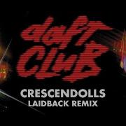 Crescendolls Laidback Luke Remix Daft Punk