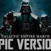 Galactic Empire Army March X Imperial Suite Theme Epic Version Long Live The Empire