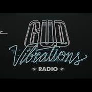 Gud Vibrations Radio 2024