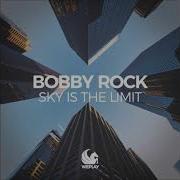 Bobby Rock Sky Is The Limit