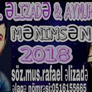 Rafael Elizade Ft Aynur Runya Menimsen 2018