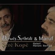 Şerê Kopê Derwêş Serhedi Maruf